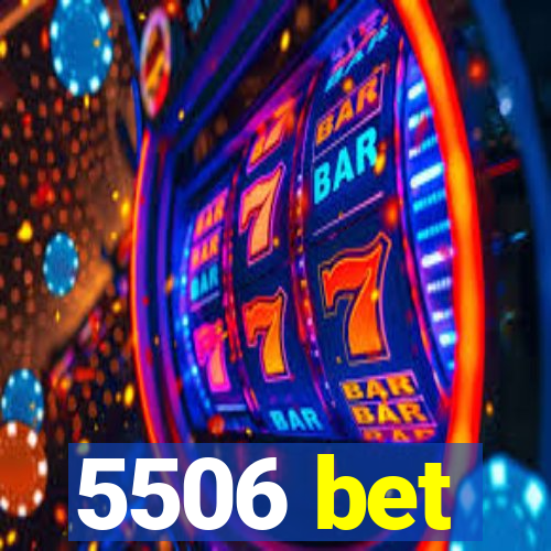 5506 bet